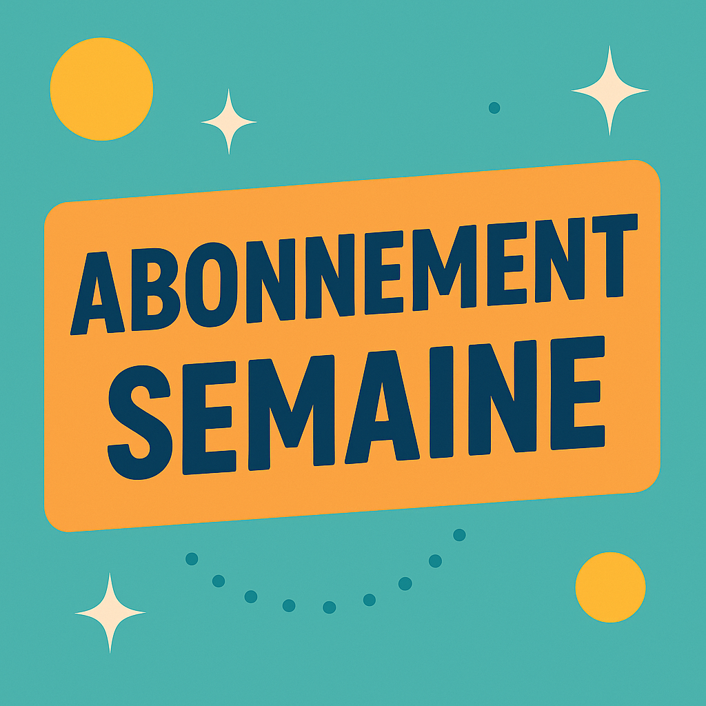 Souscription Abonnement Semaine